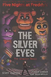 The Silver Eyes (Five Nights at Freddys: the Graphic Novel #1)
