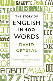 The Story of English in 100 Words (David Crystal) История Английского языка в 100 словах (Дэвид Кристал) /Книги на английском языке