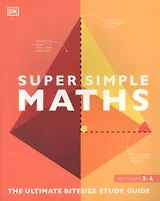 Super Simple Maths. The Ultimate Bitesize Study Guide