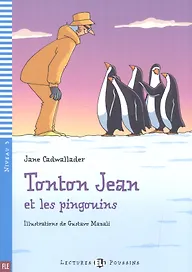 Tonton Jean et les pingouins. Niveau 3 (+СD)