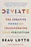 Deviate: The Creative Power of Transforming Your Perception - 0