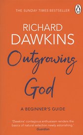 Outgrowing God: A Beginner's Guide