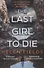 The Last Girl to Die - 0