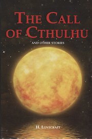The Call of Cthulhu and Other Stories = Зов Ктулху и другие истории: сборник на англ.яз