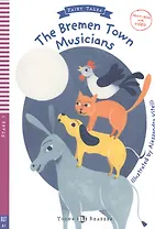 The Bremen Town Musicians. Stage 2. ELT A1.1 (+CD)