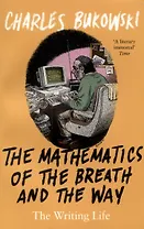 The Mathematics of the Breath and the Way. The Writing Life