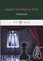 Checkmate = Шах и мат: на английском языке