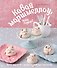 Кавай маршмеллоу, пока горячо! Книга рецептов с ароматом любимого лакомства - 0