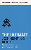 The Ultimate Job Hunting Book. Write a Killer CV, Discover Hidden Jons, Succeed at Interview - 0