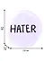 Значок круглый Hater (белый) (металл) (38см) (ЗН2021-002) - 2