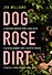 Dog Rose Dirt - 0