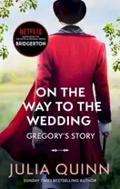 Bridgerton: On The Way To The Wedding. Book 8