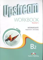 Upstream. B2. Intermediate. Workbook Teachers. Книга для учителя к рабочей тетради.
