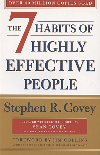 The 7 Habits Of Highly Effective People. Revised and Updated. 30th Anniversary Edition