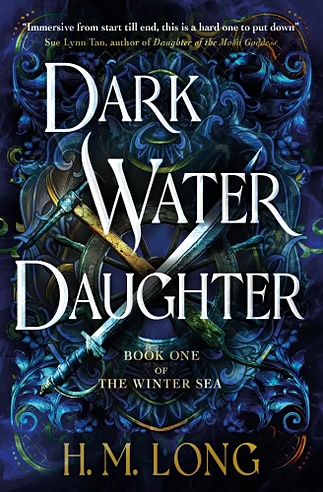 Dark Water Daughter. Book one of the Winter Sea