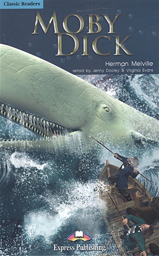 Moby Dick. Level 4. Книга для чтения