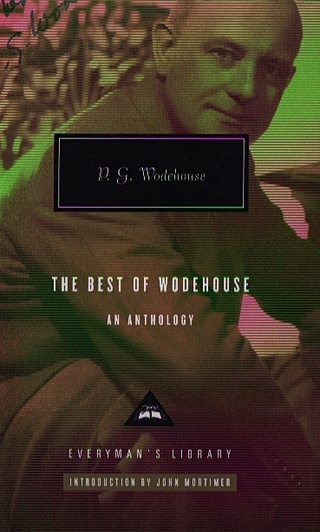 The Best of Wodehouse an Anthology