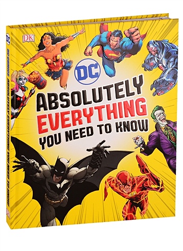 DC Absolutely Everything You Need To Know