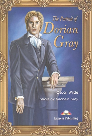 The Portrait of Dorian Gray. Книга для чтения