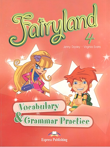 Fairyland 4. Vocabulary & Grammar Practice