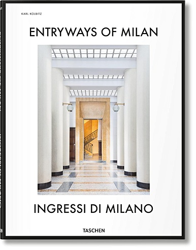Entryways of Milan – Ingressi di Milano