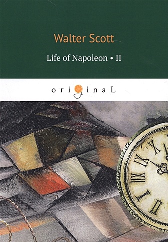 Life of Napoleon 2 = Жизнь Наполеона 2: на англ.яз