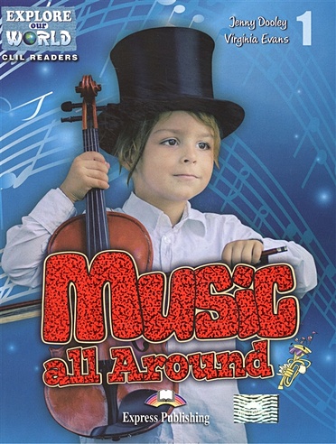 Music all Around.  Level 1. Книга для чтения