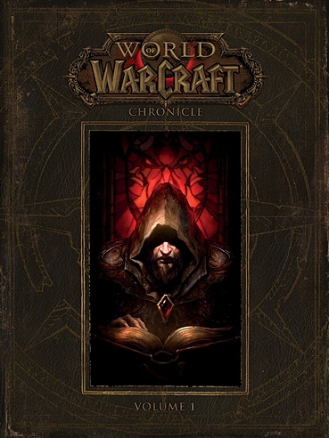 World of Warcraft Chronicle. Volume 1