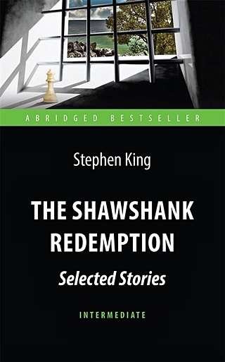 The Shawshank Redemption. Selected Stories / Побег из Шоушенка. Книга на английском языке