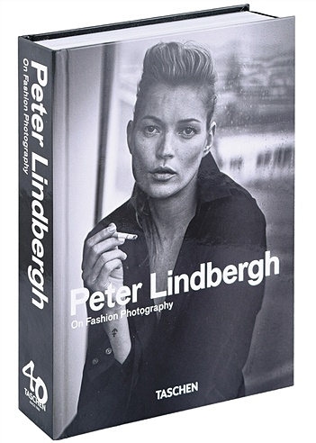 Peter Lindbergh. On Fashion Photography - 40th Anniversary Edition