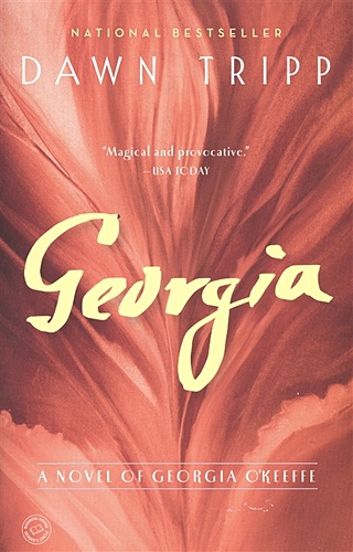 Georgia: A Novel of Georgia O'Keeffe 