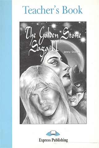 The Golden Stone Saga II. Teacher's Book