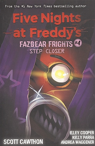Five nights at freddy's: Fazbear Frights #4. Step Closer