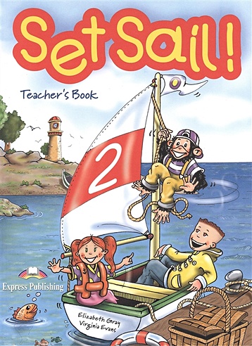 Set Sail! 2. Teacher's Book. Книга для учителя