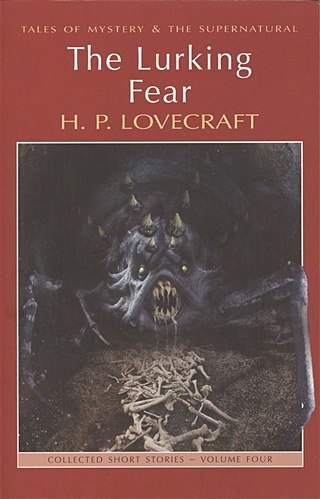 The Lurking Fear & Other Stories. Collected Short Stories, Volume Four