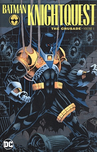Batman: Knightquest: The Crusade. Volume 1