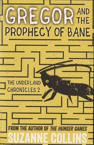 Сьюзен Коллинз Gregor and the Prophecy of Bane