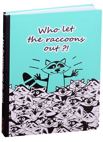 Блокнот Who let the racoons out?!