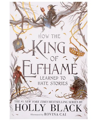 Holly Black How the King of Elfhame Learned to Hate Stories