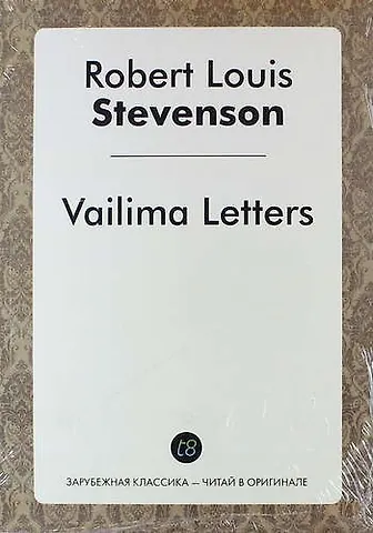 Роберт Льюис Стивенсон Vailima Letters