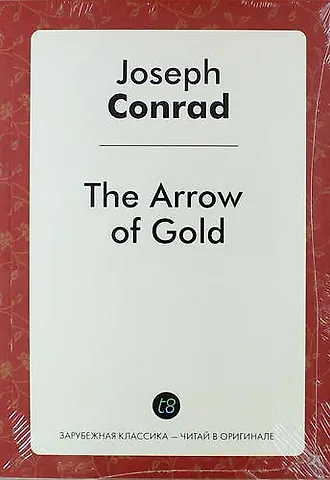 Joseph Conrad The Arrow of Gold