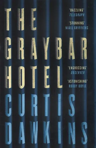 Кёртис Доукинс The Graybar Hotel