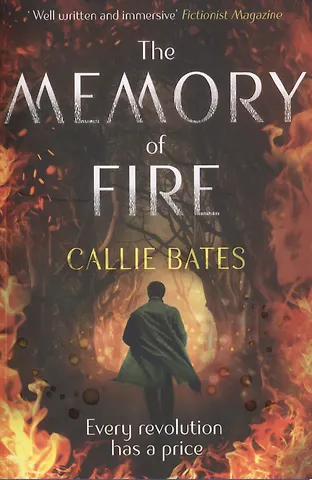 Calie Bates The Memory of Fire