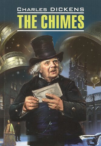 Чарльз Диккенс The Chimes