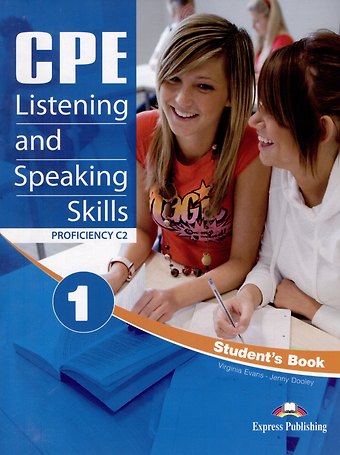 Дженни Дули, Вирджиния Эванс CPE: Listening & Speaking Skills 1. Proficiency C2. Students Book with DigiBooks Application
