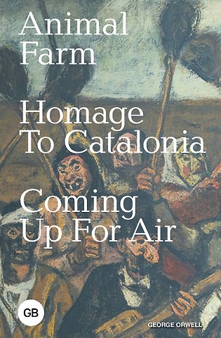 Джордж Оруэлл Animal Farm, Homage to Catalonia, Coming Up for Air