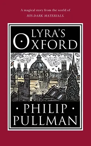 Philip Pullman Lyra`s Oxford