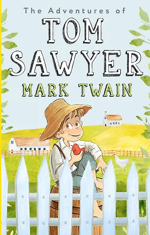 Mark Twain The Adventures of Tom Sawyer
