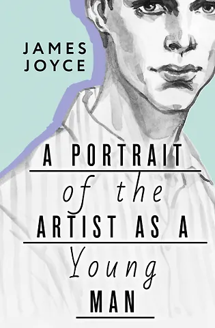 James Joyce A Portrait of the Artist as a Young Man