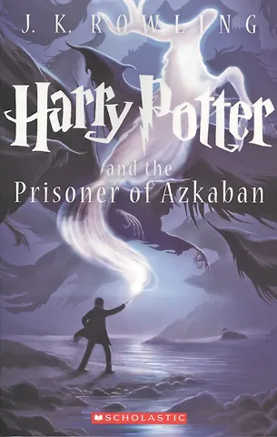 Джоан Кэтлин Роулинг Harry Potter and the Prisoner of Azkaban
